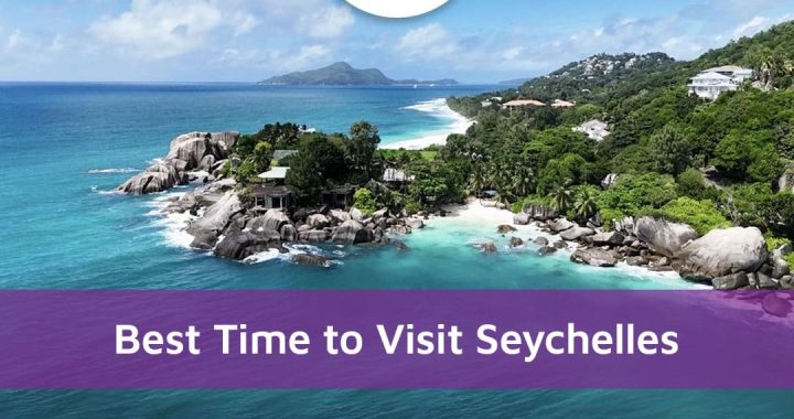 Le meilleur moment pour visiter les Seychelles