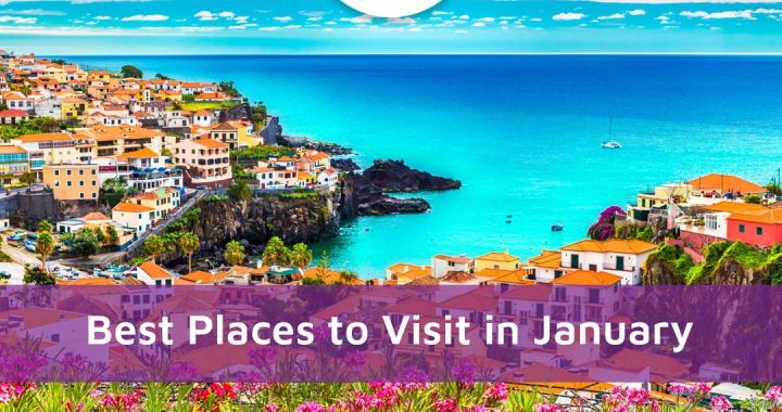 Best Places To Visit In January